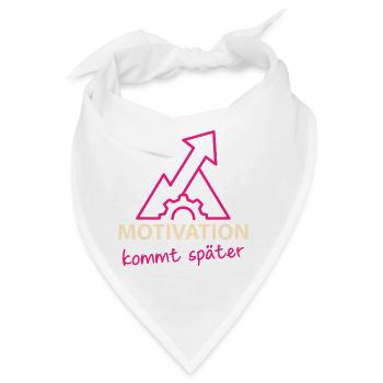Motivation - kommt später - Bandana - Weiß - Vorne
