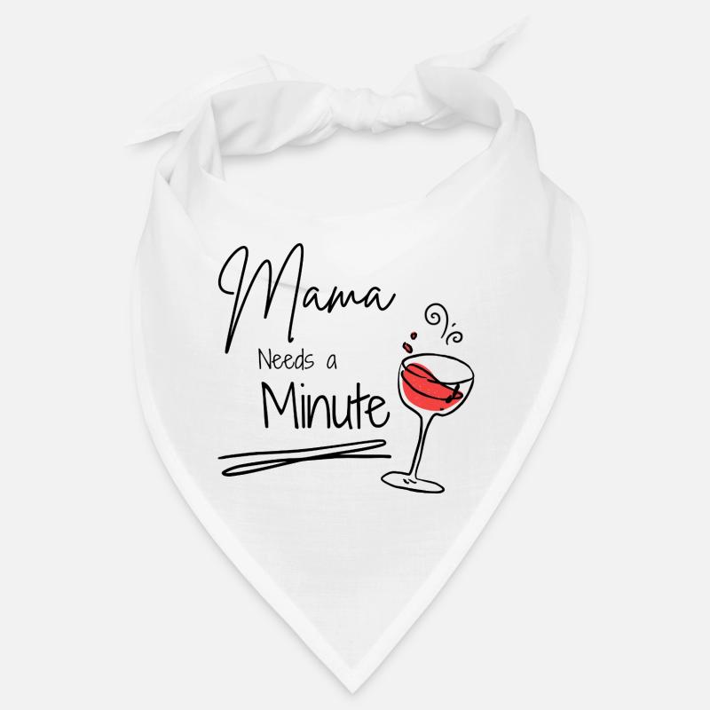 Mama needs a minute  Bandana