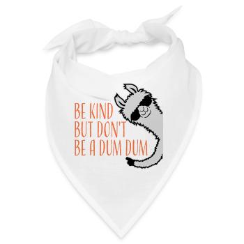 Be kind but don't be a dum dum Freundlich Lama - Bandana - Weiß - Vorne
