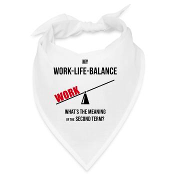 Meine Work-Life-Balance – Zweites Semester? (Wippe POS2C) - Bandana - Weiß - Vorne