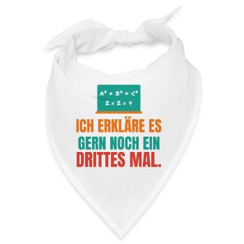 Ich erkläre es gern noch ein drittes Mal – Lehrer - Bandana - Weiß - Vorne