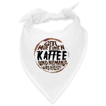 Gebt mir einen Kaffee und niemand wird verletzt - Bandana - Weiß - Vorne