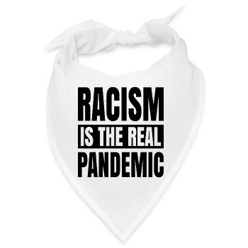 Rassismus ist die echte Pandemie - Bandana - Weiß - Vorne
