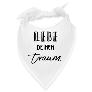 Lebe deinen Traum - Bandana - Weiß - Vorne