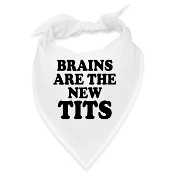 brains are the new tits - Bandana - Weiß - Vorne