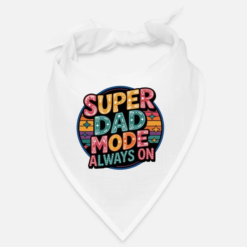Super Mode Papa Toujours Activé Bandana