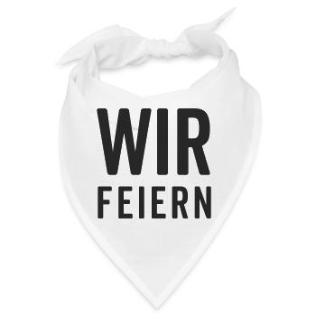 Wir feiern – Party Motiv  - Bandana - Weiß - Vorne