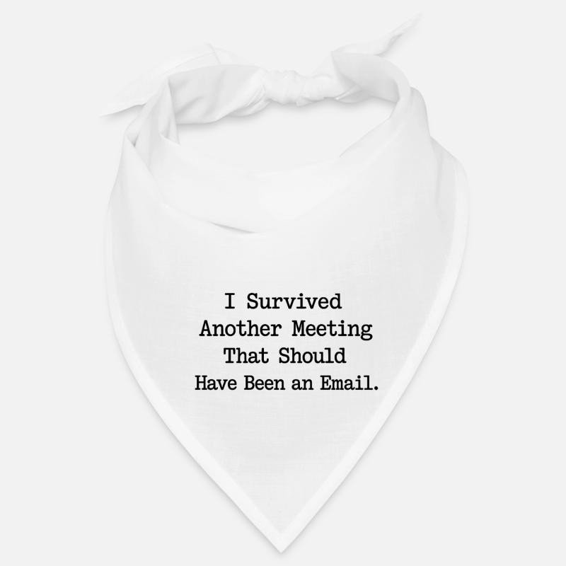 J’ai survécu à la réunion qui devrait être un e-mail Design Bandana