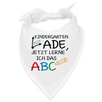 Kindergartenzeit ade, jetzt lerne ich das ABC - Bandana - Weiß - Vorne