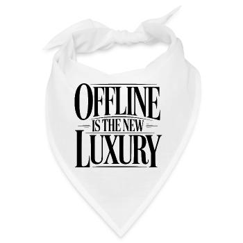 Offline ist der neue Luxus - Bandana - Weiß - Vorne