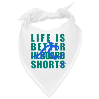 Life Is Better in Board Shorts – Surf Welle - Bandana - Weiß - Vorne