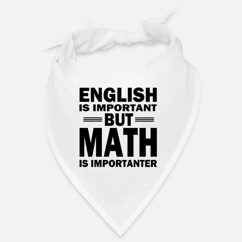 Math shirt! MATH IS IMPORTANT! - Bandana - white