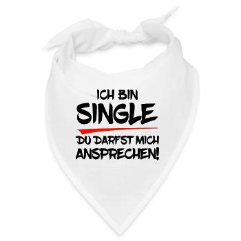 Ich bin Single. Du darfst mich ansprechen! - Bandana - Weiß - Vorne