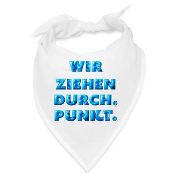 Wir ziehen durch - Bandana - Weiß - Vorne
