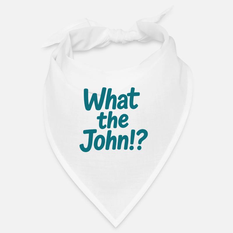 Qu’est-ce que c’est que John ?! Té Bandana
