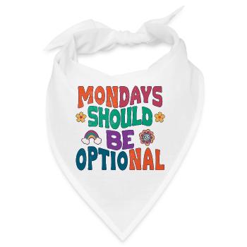 Mondays should be optional - Bandana - Weiß - Vorne