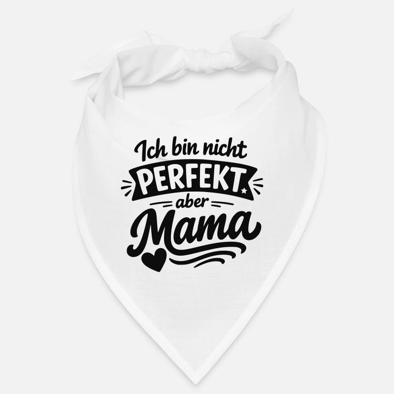 Ich bin nicht perfekt aber Mama – Muttertag Bandana