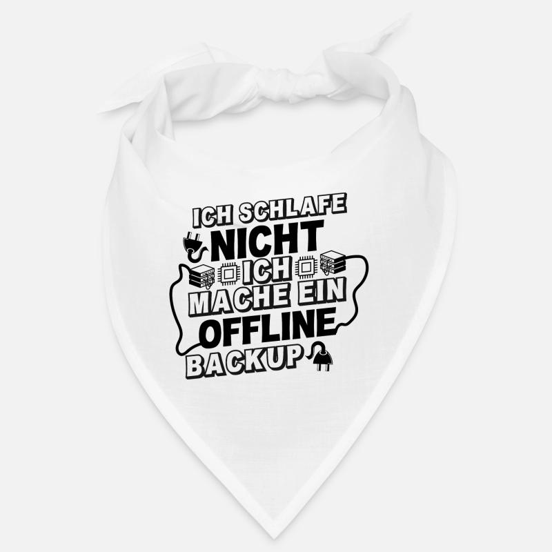 Ich schlafe NICHT ich mache ein OFFLINE-Backup! Bandana