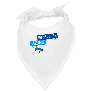 Wir suchen Azubis! Suche Auszubildene - Bandana - Weiß - Vorne