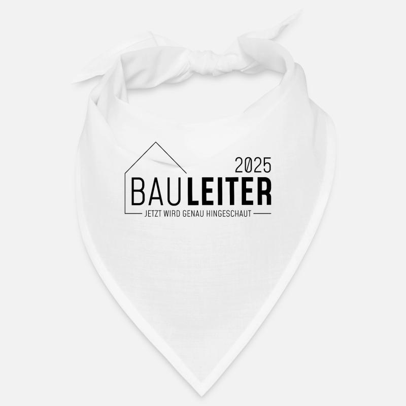 Bauleiter 2025 - Jetzt wird genau hingeschaut - Bandana - Weiß