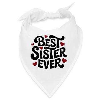 Best Sister Ever Schwesterherz - Bandana - Weiß - Vorne