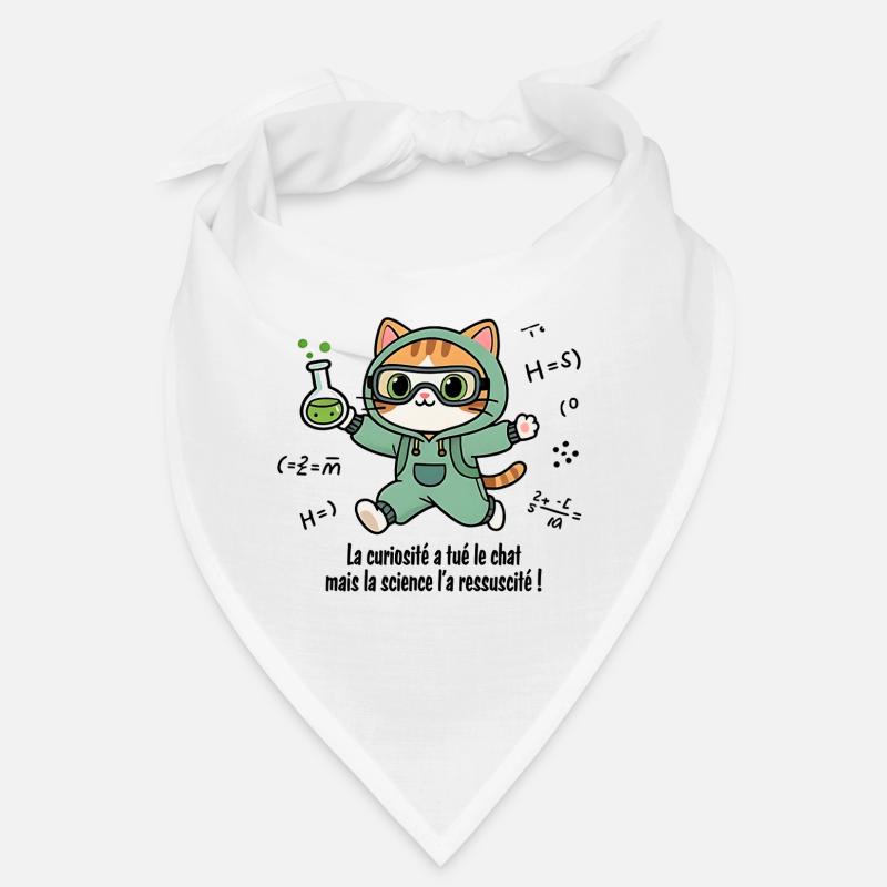 La curiosité a tué le chat, la science... Bandana