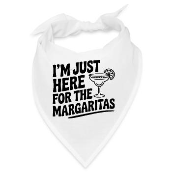 Ich bin nur wegen der Margaritas hier. - Bandana - Weiß - Vorne