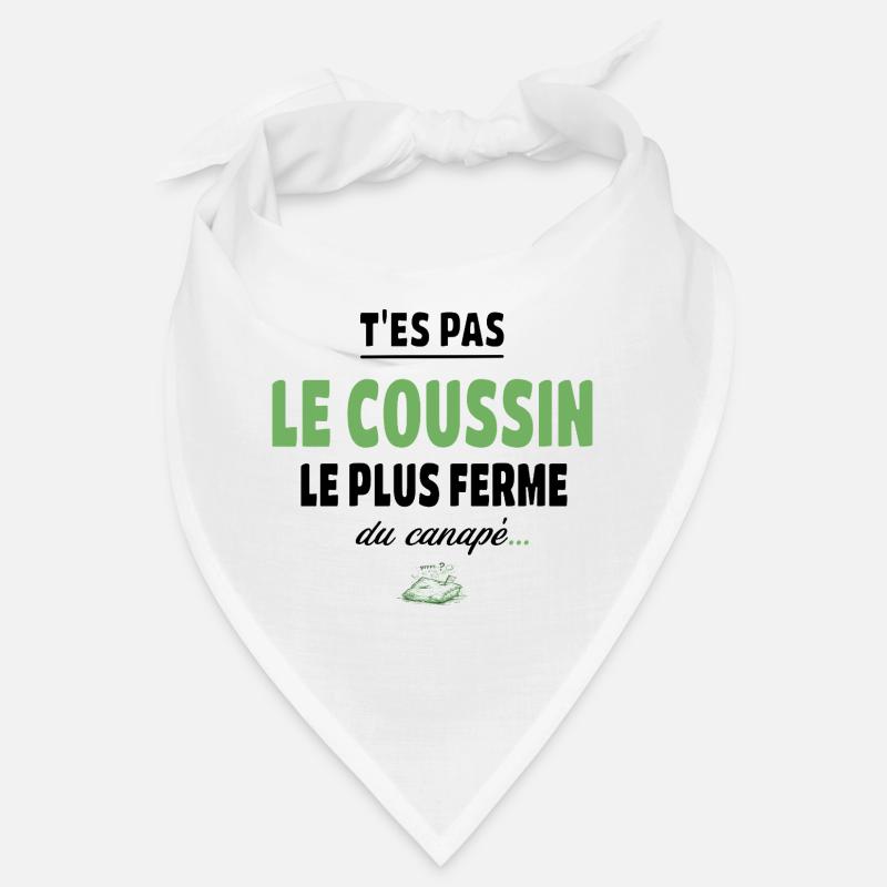 T’es pas le coussin le plus ferme du canapé Bandana