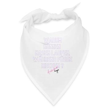 Warum Nasen Laufen, Füße Riechen - Bandana - Weiß - Vorne