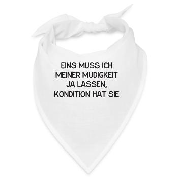 Eins muss ich meiner Müdigkeit ja lassen... - Bandana - Weiß - Vorne