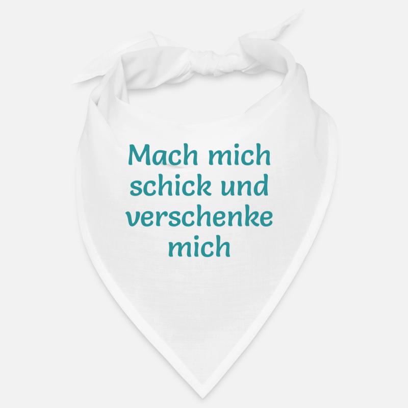 mach mich schick und verschenke mich Bandana
