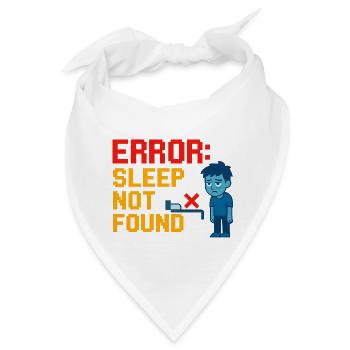 Error: Sleep Not Found - Bandana - Weiß - Vorne