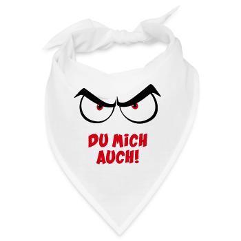 Böser Blick & Spruch - Du mich auch - Bandana - Weiß - Vorne