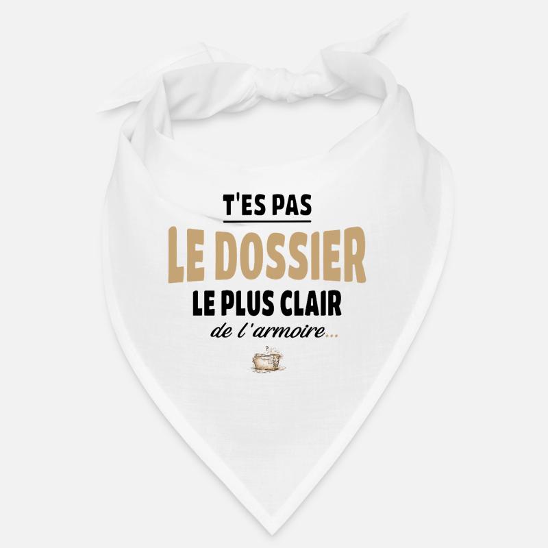 T’es pas le dossier le plus clair de l’armoire Bandana