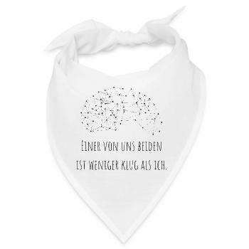 Einer von uns beiden ist weniger klug als ich. - Bandana - Weiß - Vorne