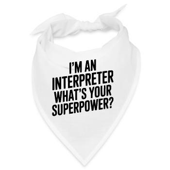 Ich bin Dolmetscher. Was ist deine Superkraft? - Bandana - Weiß - Vorne