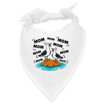 Mom Mom Mom - Lustige Möwen Kinder - Bandana - Weiß - Vorne