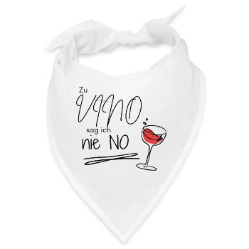 Zu Vino sag ich nie No – Lustiger Weinspruch - Bandana - Weiß - Vorne