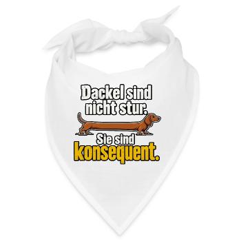 Dackel Spruch Stur Konsequent Dackelbesitzer - Bandana - Weiß - Vorne