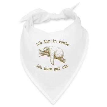 ich bin in rente ich muss gar nix - Bandana - Weiß - Vorne