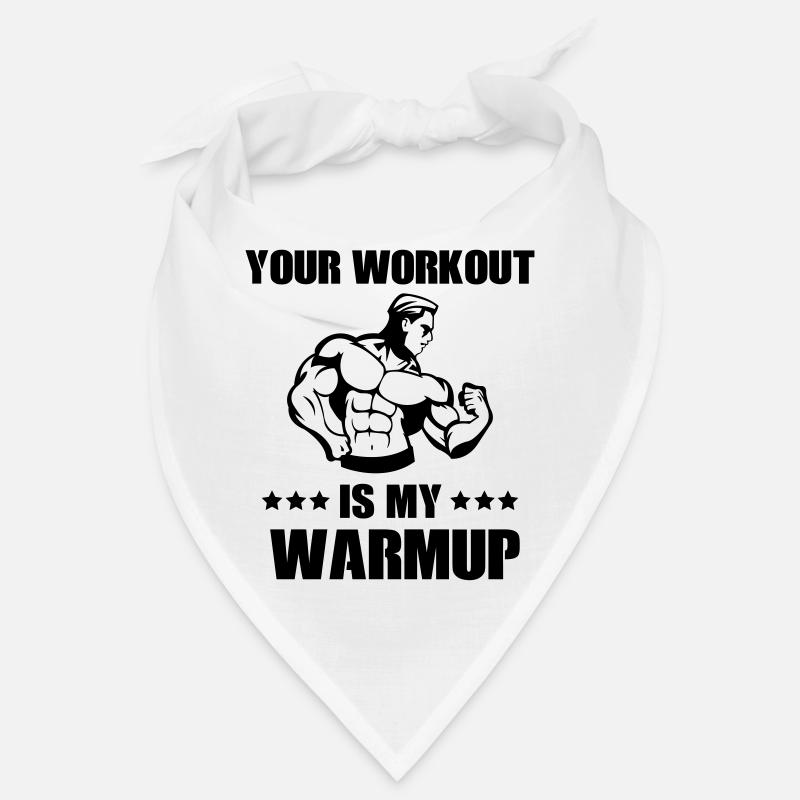 Your workout my warmup Bandana