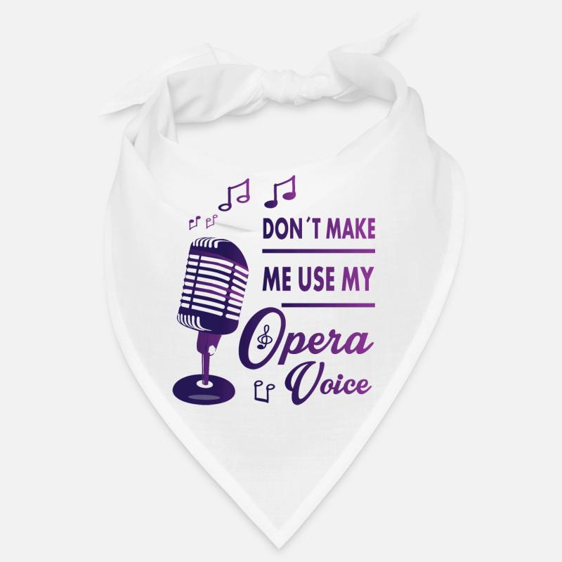 My opera voice Bandana