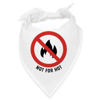 Not For Hot – es soll ja nichts anbrennen. - Bandana - Weiß - Vorne