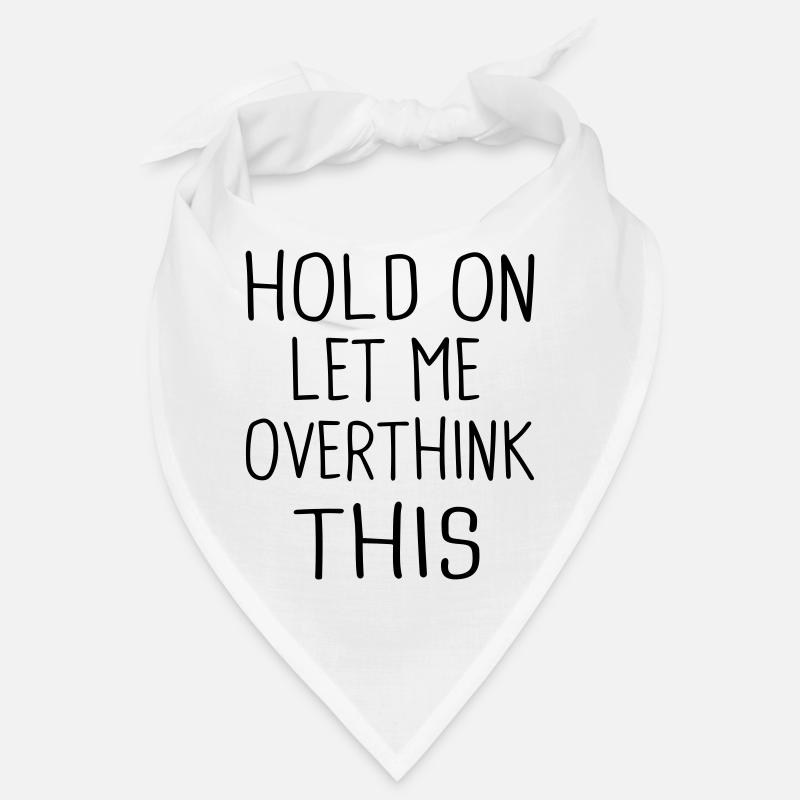 warte, lass mich das noch mal überdenken Bandana