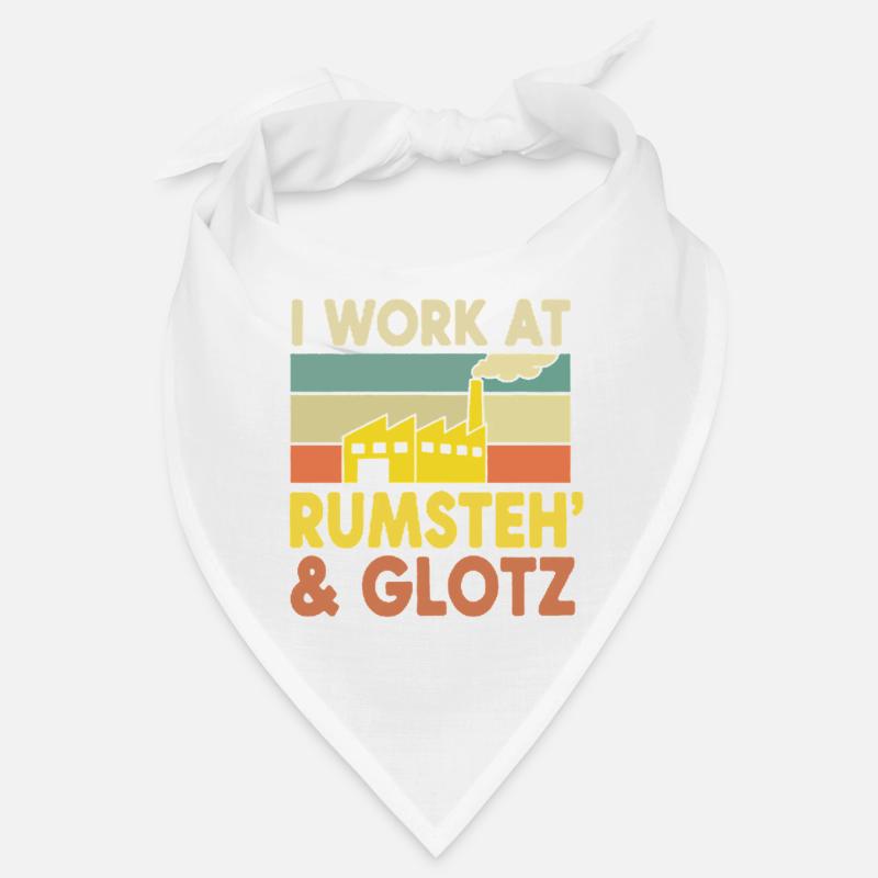 Ich arbeite bei Rumsteh & Glotz Bandana