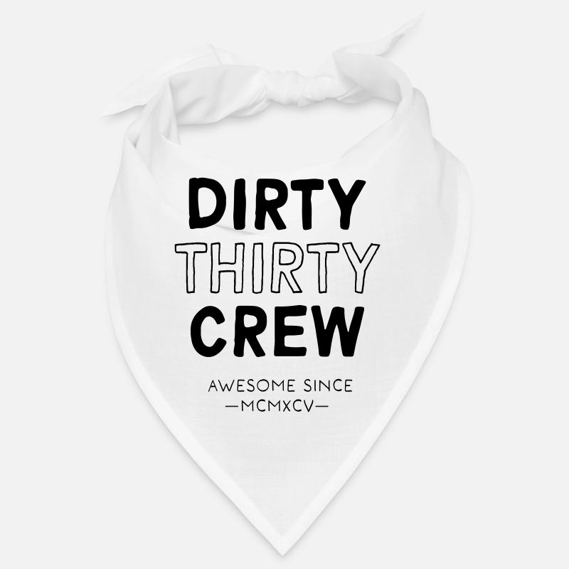 Dirty Thirty Bandana