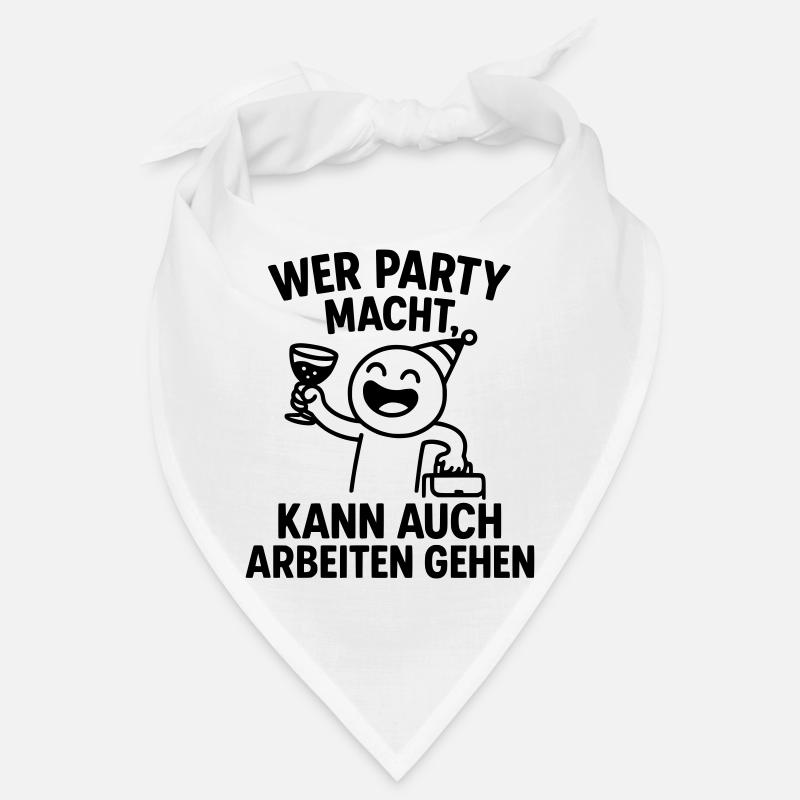 Party Celebration Work Ethic Clever Saying Bandana