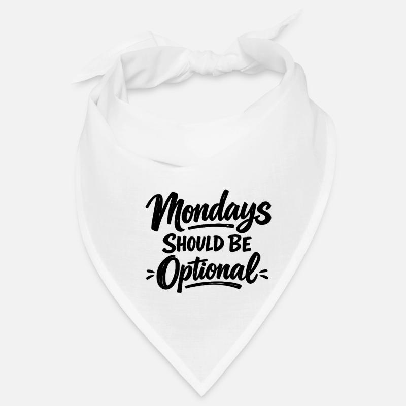 Monday Should Be Optional Office Remote Work Humor Bandana