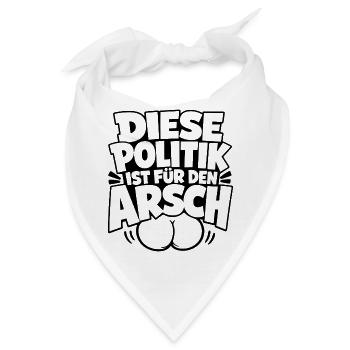 Diese Politik ist für den Arsch - Bandana - Weiß - Vorne