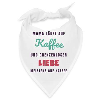 Mama läuft auf Kaffee und grenzenloser Liebe - Bandana - Weiß - Vorne